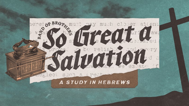 So Great a Salvation